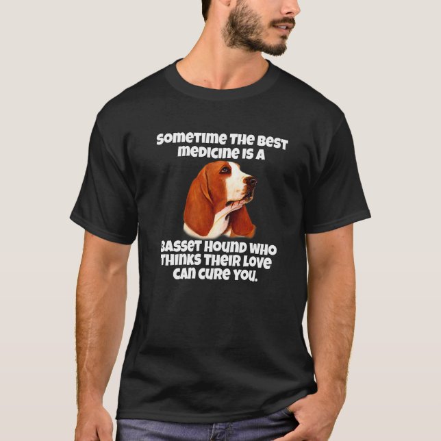 Camiseta Bassett Hound Dog Owner Sometime The Best Medicine (Anverso)