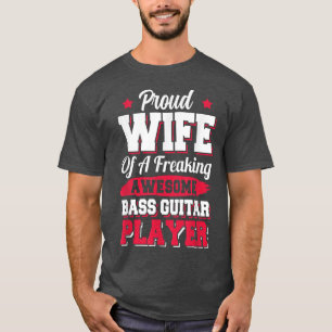 Camiseta Bassist Guitarist Bass Guitar Player Wife 
