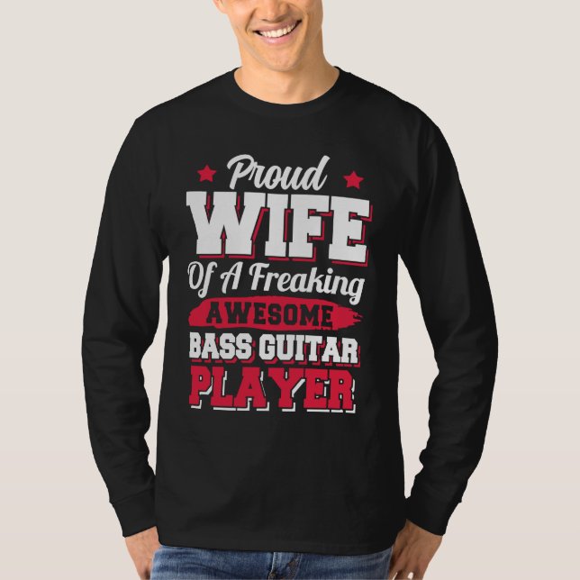 Camiseta Bassist Guitarist Bass Guitar Player Wife (Anverso)