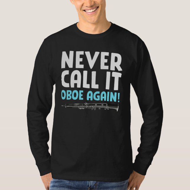 Camiseta Bassoon Bassoonist Never Call It Oboe Again (Anverso)