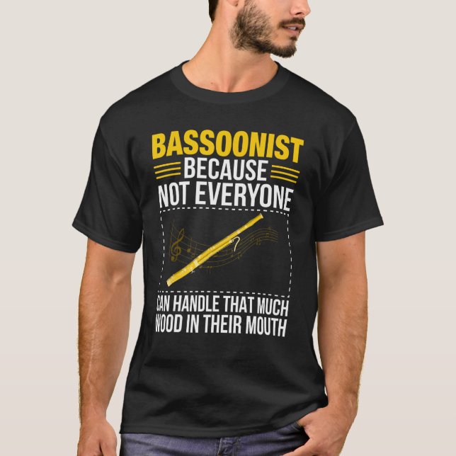 Camiseta Bassoon Bassoonist Not Everyone Can Handle Wood In (Anverso)