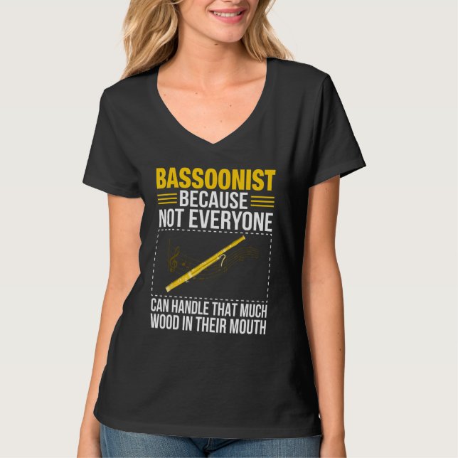 Camiseta Bassoon Bassoonist Not Everyone Can Handle Wood In (Anverso)