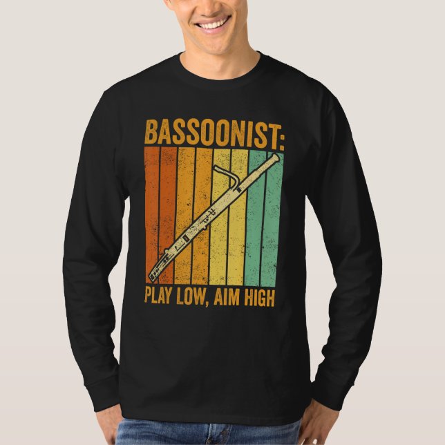 Camiseta Bassoon Bassoonist Play Low Aim High 1 (Anverso)