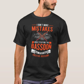 Camiseta Bassoon Creative Decisions Bassoon Player Bassooni