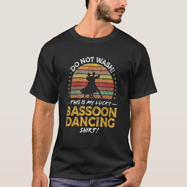 Camiseta Bassoon Dancing Bassoon Dancer Quote Graphic (Anverso)