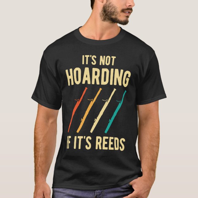 Camiseta Bassoon It's Not Hoarding Reeds (Anverso)