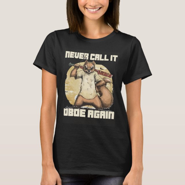 Camiseta Bassoonist Never call it Oboe again (Anverso)