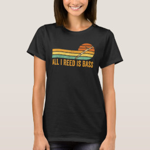 Camiseta Bassoonista Bassón Todo Lo Que Reed Es Bass