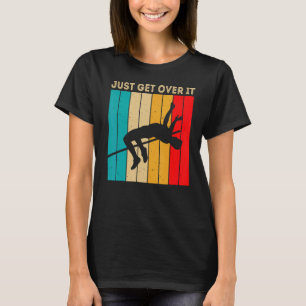 Camiseta Basta Con Saltar Por encima de él Salto Alto Retro