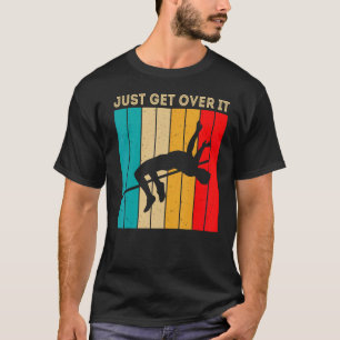 Camiseta Basta Con Saltar Por encima de él Salto Alto Retro