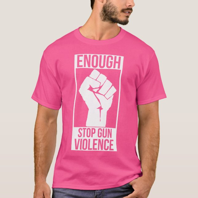 Camiseta Basta de violencia de armas suficiente control de  (Anverso)