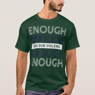 Camiseta Basta de violencia de pistolas para terminar con e