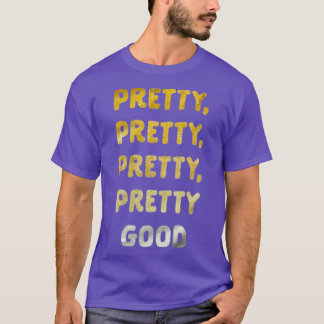 Camiseta Bastante, Bastante, Bastante Bien