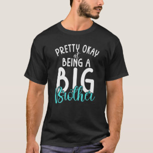 Camiseta Bastante bien en ser un hermano mayor