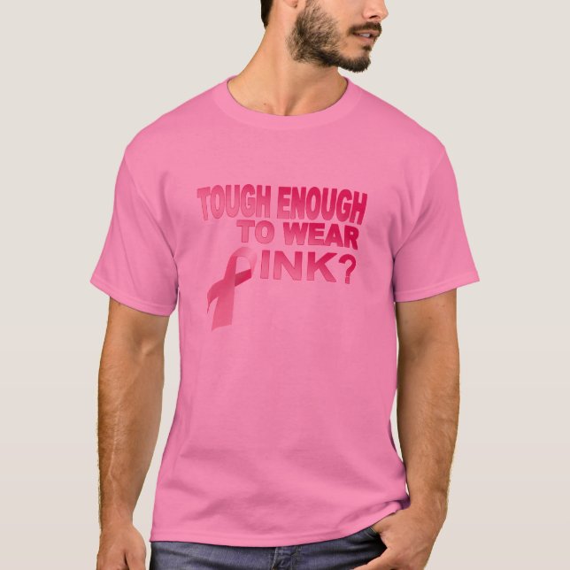 Camiseta ¿Bastante duro llevar rosa? (Anverso)