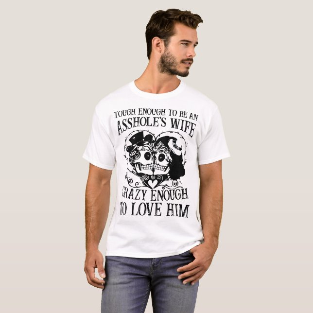 Camiseta bastante duro ser la esposa de un asshole bastante (Anverso completo)