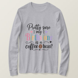 Camiseta Bastante Seguro De Que Mi Piedra Preciosa Es Un Gr