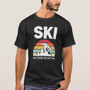 Camiseta Bastones de esquí Nunca es demasiado tarde para ba