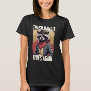 Camiseta Basurero Bandido Cabalga De Nuevo Vaquero Mapache