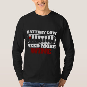 Camiseta Batería Baja Necesidad Más Vidrio Bebedor De Vino