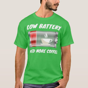 Camiseta Batería baja necesita más café
