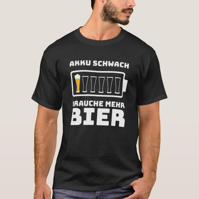 Camiseta Batería de eslogan de cerveza Weak Brauche Mehr Be (Anverso)