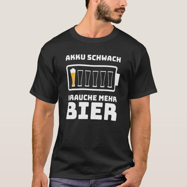 Camiseta Batería de eslóganes de cerveza Weak Brauche Mehr  (Anverso)