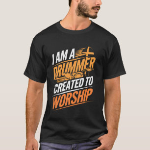 Camiseta Baterista Creado para Adorar la Fe Cristiana