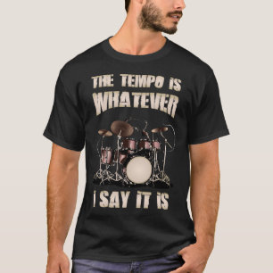 Camiseta Baterista El Tempo Es Lo Que Yo Digo Que Es