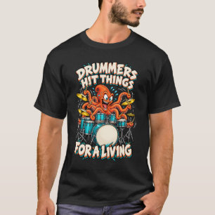 Camiseta Bateristas golpean cosas para vivir Pulpo baterist