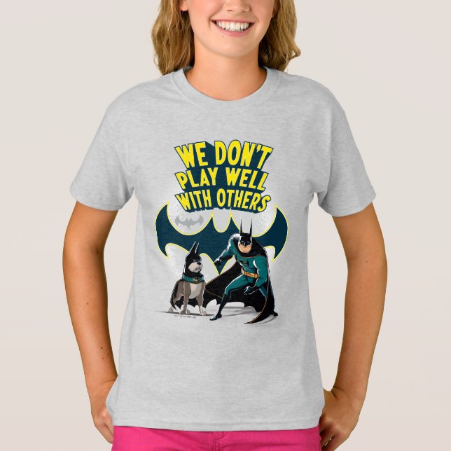 Camiseta Batman y Ace - No jugamos bien con otros (Anverso)