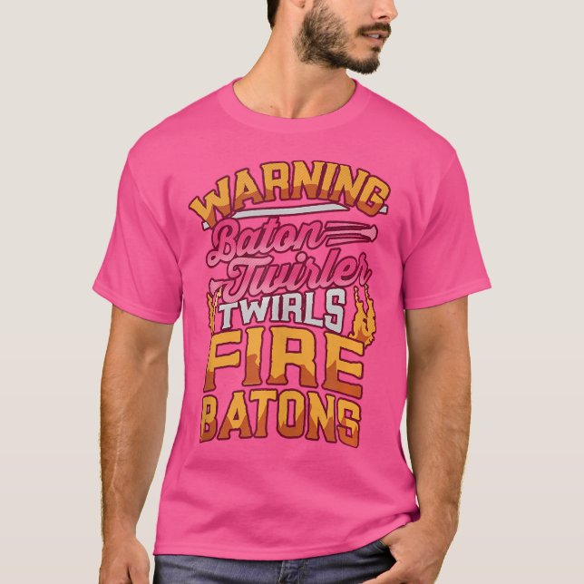 Camiseta Baton Twirler Baton Fire Baton Advertencia Banda D (Anverso)