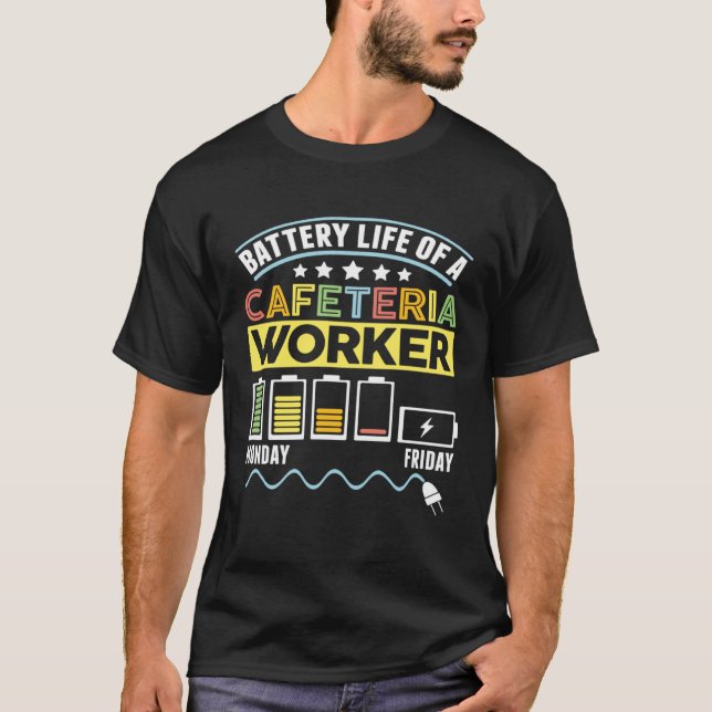 Camiseta Battery Life Cafeteria Lunch Lady School Cafeteria (Anverso)