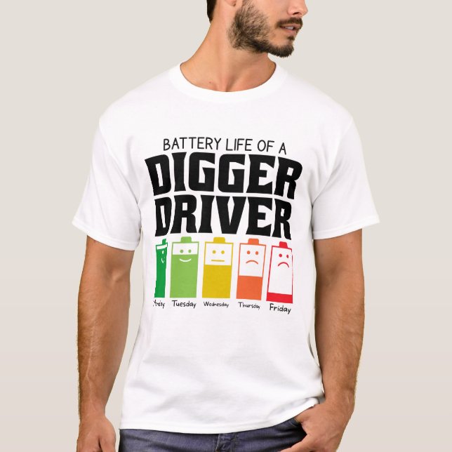Camiseta Battery Life Of A Digger Driver (Anverso)