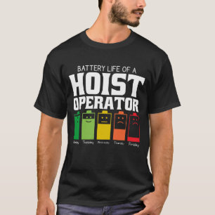 Camiseta Battery Life Of A Hoist Operator