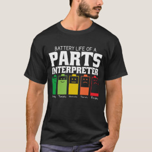 Camiseta Battery Life Of A Parts Interpreter