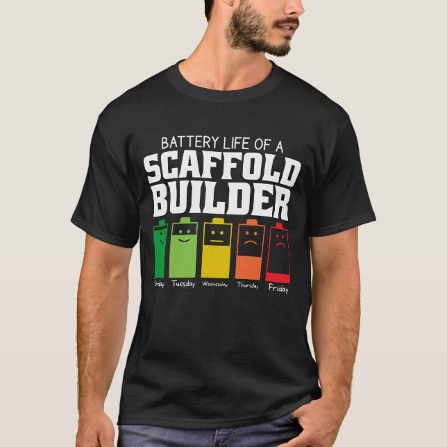 Camiseta Battery Life Of A Scaffold Builder (Anverso)