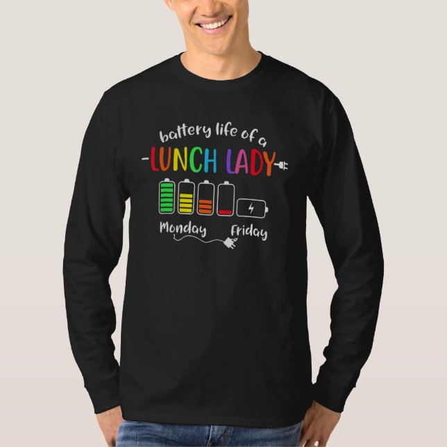 Camiseta Battery Life Of A School Lunch Lady Cafeteria Work (Anverso)