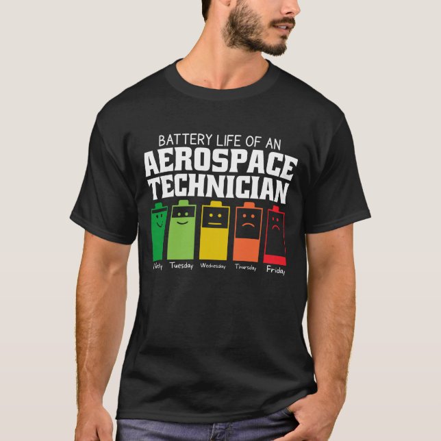 Camiseta Battery Life Of An Aerospace Technician (Anverso)
