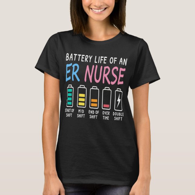 Camiseta Battery life of an ER nurse humor chart (Anverso)