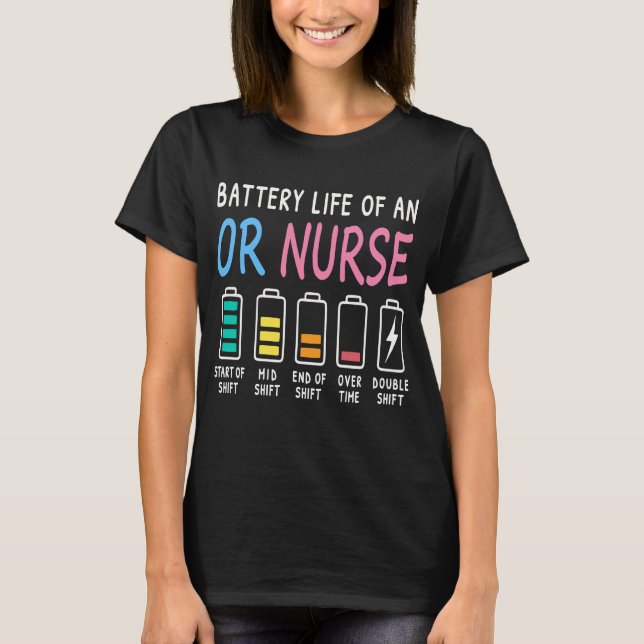Camiseta Battery life of an OR nurse humor chart (Anverso)