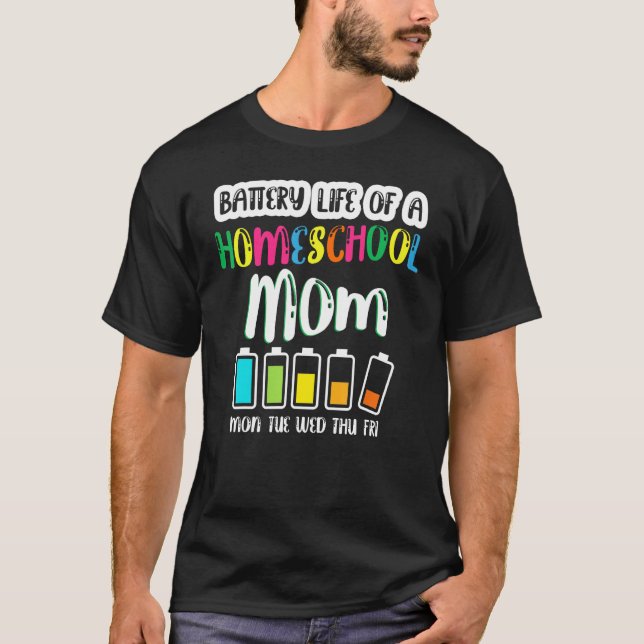 Camiseta Battery Life of Homeschool Mom  Back to School (Anverso)
