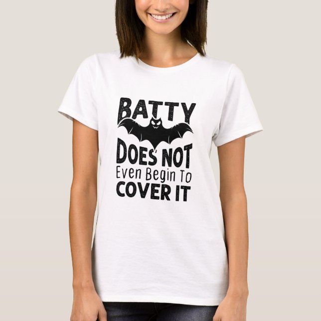 Camiseta Batty ni siquiera empieza a cubrirlo con un murcié (Anverso)