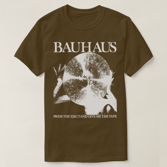 Camiseta Bauhaus Presione el botón y devuélveme la cinta 1 (Diseño del anverso)