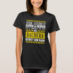 Camiseta Bauherr Trittden Raum, Topping Up Ceremony House B