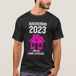 Camiseta Bauherrin 2023 bin da kann losgehen Baustelle