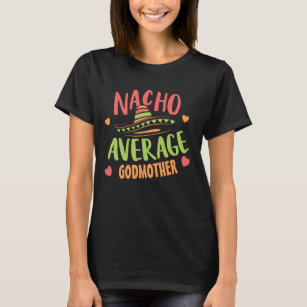 Camiseta Bautismo de Nacho Promedio de Madrina Sombrero Fie
