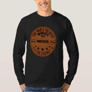 Camiseta Bautista El Hombre El Mito La Leyenda Nombre Ba