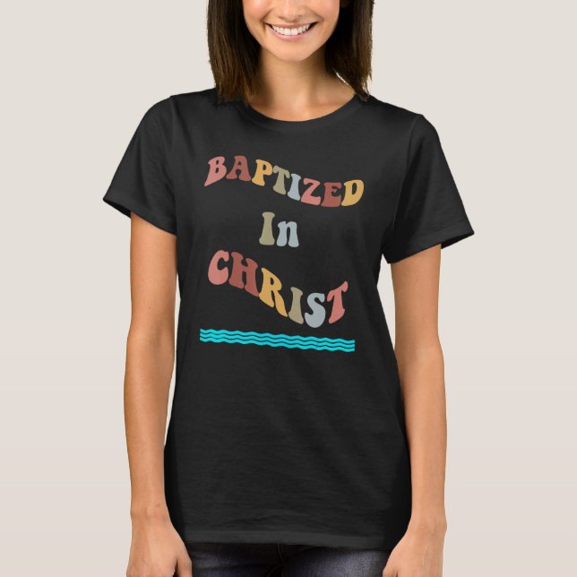 Camiseta Bautizado en Cristo Bautismo de Agua Cristiano (Anverso)