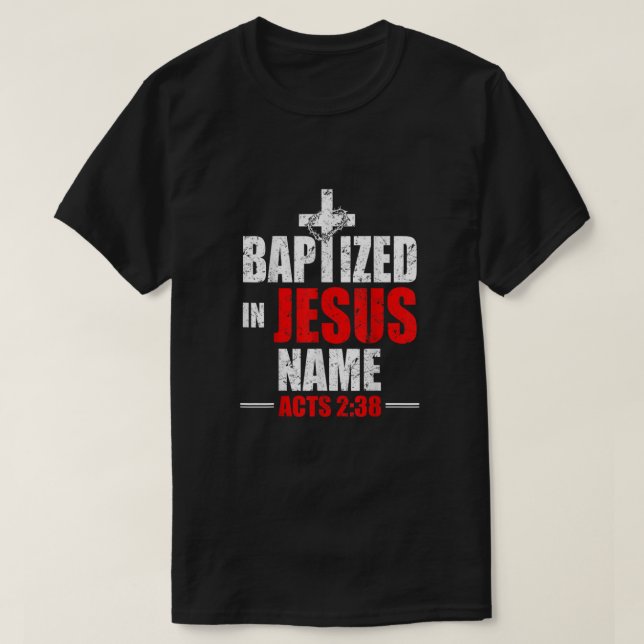Camiseta Bautizado En La Ley De Nombre De Jesús 238 Baptism (Diseño del anverso)